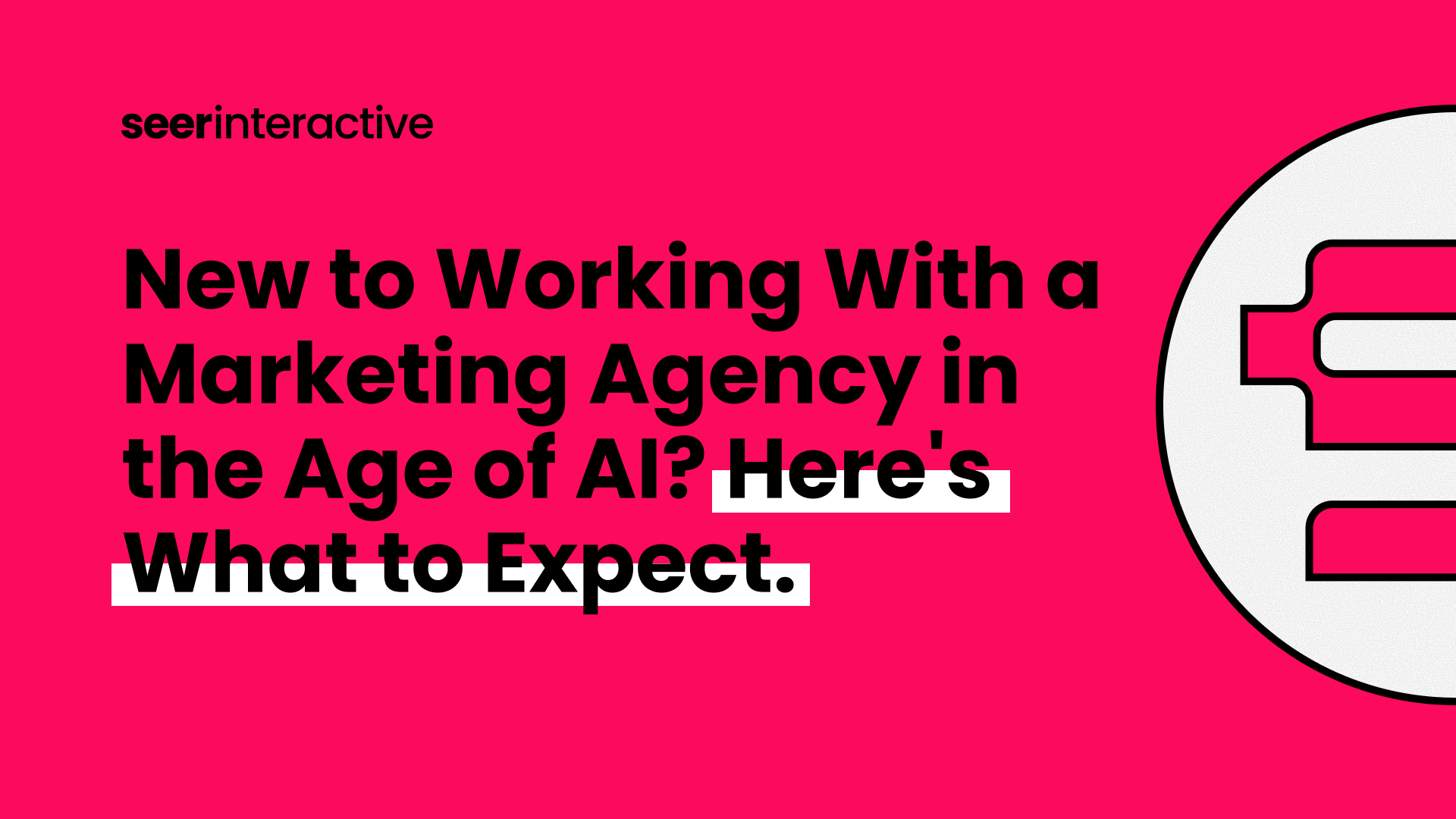 New to Working With a Marketing Agency in the Age of AI? Here's What to Expect.